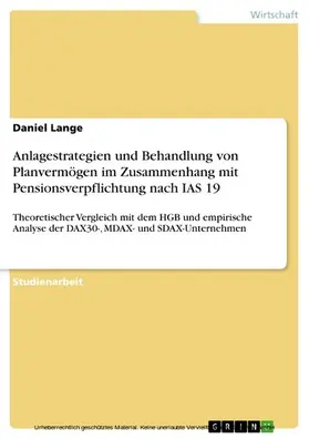 Lange |  Anlagestrategien und Behandlung von Planvermögen im Zusammenhang mit Pensionsverpflichtung nach IAS 19 | eBook | Sack Fachmedien
