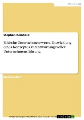 Reinhold |  Ethische Unternehmenswerte. Entwicklung eines Konzeptes verantwortungsvoller Unternehmensführung | eBook | Sack Fachmedien