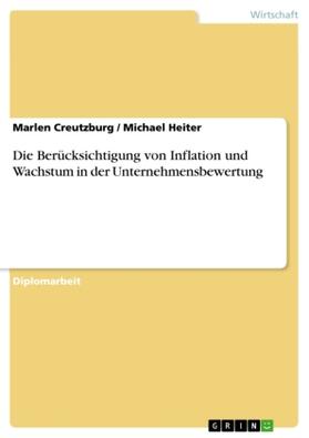Creutzburg / Heiter |  Die Berücksichtigung von Inflation und Wachstum in der Unternehmensbewertung | Buch |  Sack Fachmedien