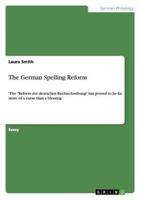 Smith | The German Spelling Reform | Buch | 978-3-656-95666-2 | www2.sack.de
