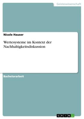 Hauser |  Wertesysteme im Kontext der Nachhaltigkeitsdiskussion | Buch |  Sack Fachmedien