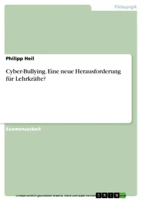 Heil |  Cyber-Bullying. Eine neue Herausforderung für Lehrkräfte? | eBook | Sack Fachmedien