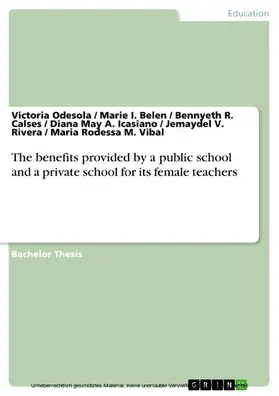 Odesola / Belen / Calses |  The benefits provided by a public school and a private school for its female teachers | eBook | Sack Fachmedien