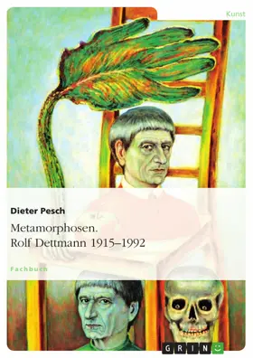 Pesch |  Metamorphosen. Rolf Dettmann 1915-1992 | eBook | Sack Fachmedien
