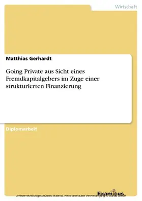 Gerhardt |  Going Private aus Sicht eines Fremdkapitalgebers im Zuge einer strukturierten Finanzierung | eBook | Sack Fachmedien