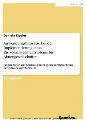 Ziegler |  Anwendungshinweise bei der Implementierung eines Risikomanagementsystems für Aktiengesellschaften | eBook | Sack Fachmedien