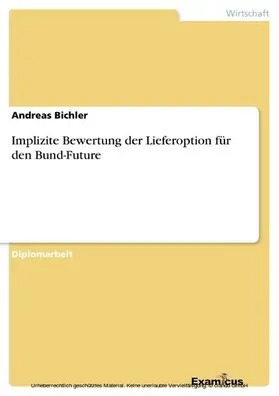 Bichler |  Implizite Bewertung der Lieferoption für den Bund-Future | eBook | Sack Fachmedien