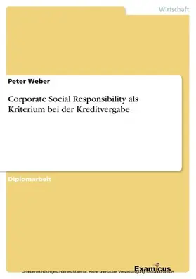 Weber |  Corporate Social Responsibility als Kriterium bei der Kreditvergabe | eBook | Sack Fachmedien