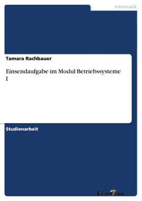 Rachbauer | Einsendaufgabe im Modul Betriebssysteme I | Buch | 978-3-656-99405-3 | sack.de