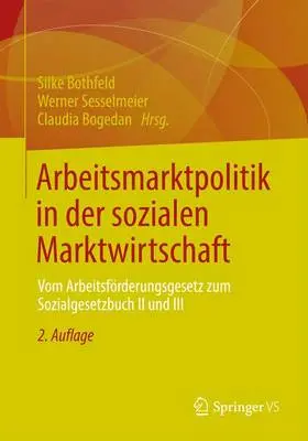 Bothfeld / Bogedan / Sesselmeier |  Arbeitsmarktpolitik in der sozialen Marktwirtschaft | Buch |  Sack Fachmedien