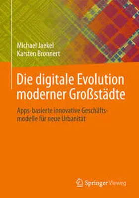 Jaekel / Bronnert |  Die digitale Evolution moderner Großstädte | Buch |  Sack Fachmedien