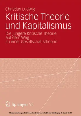 Ludwig |  Kritische Theorie und Kapitalismus | eBook | Sack Fachmedien