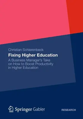 Schierenbeck |  Fixing Higher Education | Buch |  Sack Fachmedien