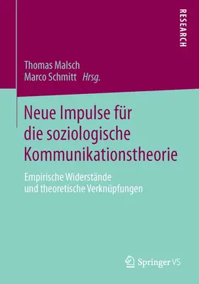 Schmitt / Malsch |  Neue Impulse für die soziologische Kommunikationstheorie | Buch |  Sack Fachmedien