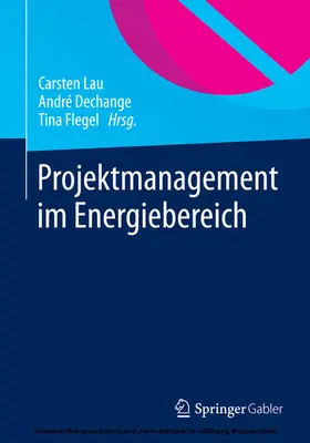 Lau / Dechange / Flegel |  Projektmanagement im Energiebereich | eBook | Sack Fachmedien