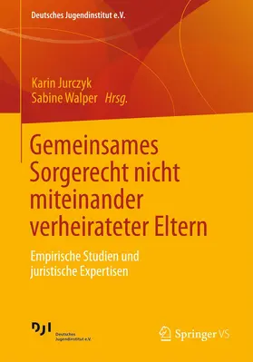 Walper / Jurczyk |  Gemeinsames Sorgerecht nicht miteinander verheirateter Eltern | Buch |  Sack Fachmedien