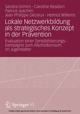 Grimm / Residori / Joachim | Lokale Netzwerkbildung als strategisches Konzept in der Prävention | E-Book | sack.de