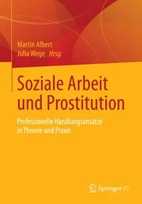 Wege / Albert |  Soziale Arbeit und Prostitution | Buch |  Sack Fachmedien