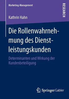 Hahn |  Die Rollenwahrnehmung des Dienstleistungskunden | eBook | Sack Fachmedien