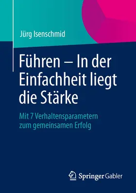 Isenschmid |  Führen – In der Einfachheit liegt die Stärke | eBook | Sack Fachmedien