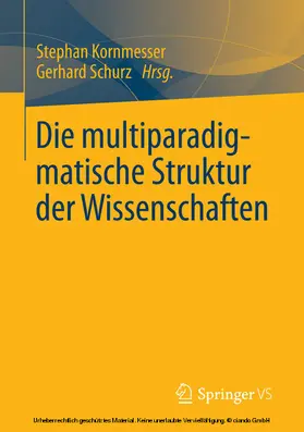 Kornmesser / Schurz |  Die multiparadigmatische Struktur der Wissenschaften | eBook | Sack Fachmedien