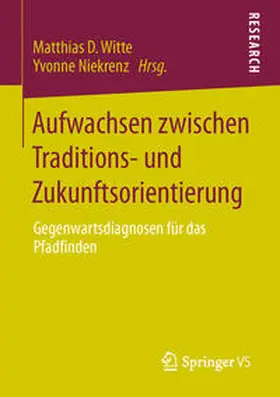 Niekrenz / Witte |  Aufwachsen zwischen Traditions- und Zukunftsorientierung | Buch |  Sack Fachmedien