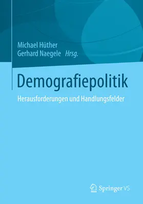 Hüther / Naegele |  Demografiepolitik | eBook | Sack Fachmedien