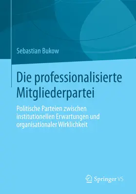 Bukow |  Die professionalisierte Mitgliederpartei | eBook | Sack Fachmedien