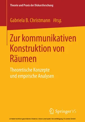Christmann |  Zur kommunikativen Konstruktion von Räumen | eBook | Sack Fachmedien