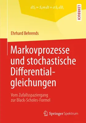 Behrends |  Markovprozesse und stochastische Differentialgleichungen | Buch |  Sack Fachmedien