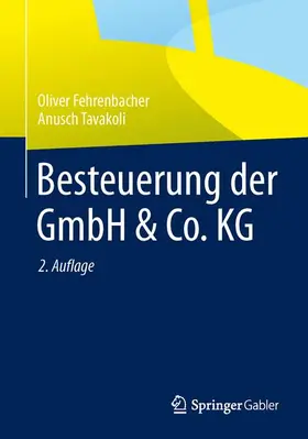 Tavakoli / Fehrenbacher |  Besteuerung der GmbH & Co. KG | Buch |  Sack Fachmedien