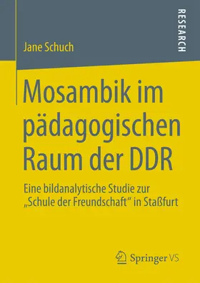 Schuch |  Mosambik im pädagogischen Raum der DDR | eBook | Sack Fachmedien