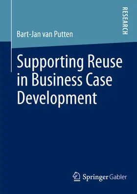 van Putten | Supporting Reuse in Business Case Development | E-Book | www2.sack.de