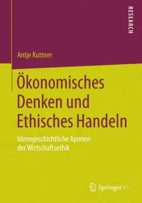 Kuttner |  Ökonomisches Denken und Ethisches Handeln | Buch |  Sack Fachmedien