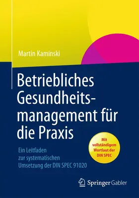 Kaminski |  Betriebliches Gesundheitsmanagement für die Praxis | Buch |  Sack Fachmedien