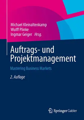 Kleinaltenkamp / Geiger / Plinke |  Auftrags- und Projektmanagement | Buch |  Sack Fachmedien