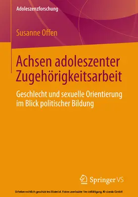 Offen |  Achsen adoleszenter Zugehörigkeitsarbeit | eBook | Sack Fachmedien