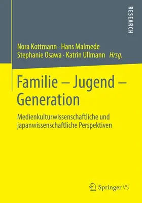 Kottmann / Ullmann / Malmede |  Familie - Jugend - Generation | Buch |  Sack Fachmedien