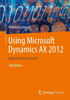 Luszczak | Using Microsoft Dynamics AX 2012 | Buch | 978-3-658-01708-8 | www2.sack.de