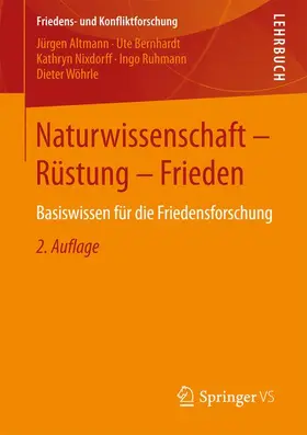 Altmann / Bernhardt / Wöhrle |  Naturwissenschaft - Rüstung - Frieden | Buch |  Sack Fachmedien