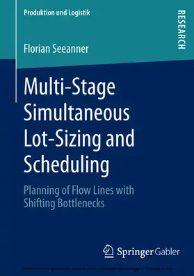 Seeanner |  Multi-Stage Simultaneous Lot-Sizing and Scheduling | eBook | Sack Fachmedien