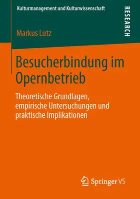 Lutz | Besucherbindung im Opernbetrieb | Buch | 978-3-658-02111-5 | sack.de