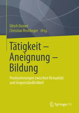 Reutlinger / Deinet | Tätigkeit - Aneignung - Bildung | Buch | 978-3-658-02119-1 | sack.de
