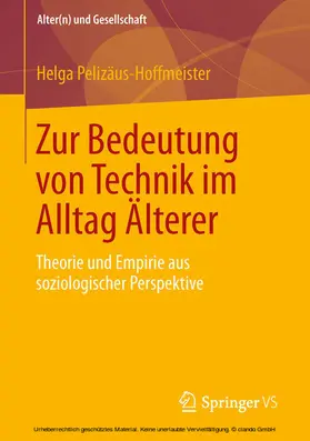 Pelizäus-Hoffmeister |  Zur Bedeutung von Technik im Alltag Älterer | eBook | Sack Fachmedien