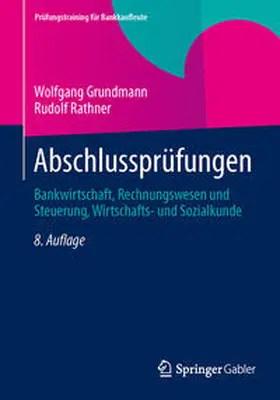 Grundmann / Rathner |  Abschlussprüfungen | eBook | Sack Fachmedien