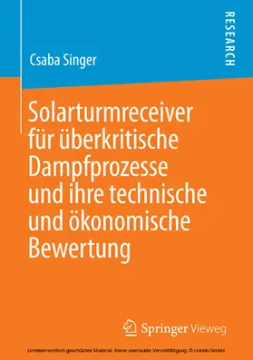 Singer | Solarturmreceiver für überkritische Dampfprozesse und ihre technische und ökonomische Bewertung | E-Book | sack.de