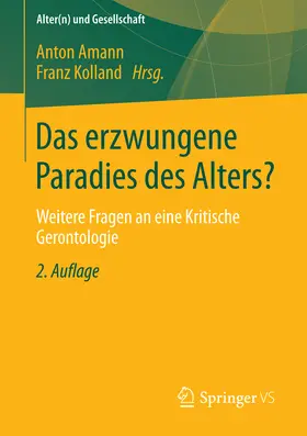Amann / Kolland |  Das erzwungene Paradies des Alters? | eBook | Sack Fachmedien