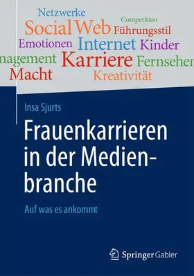 Sjurts |  Frauenkarrieren in der Medienbranche | Buch |  Sack Fachmedien