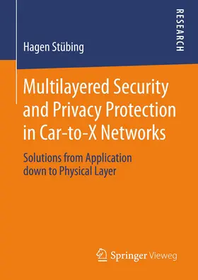 Stübing | Multilayered Security and Privacy Protection in Car-to-X Networks | E-Book | sack.de