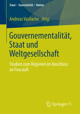 Vasilache | Gouvernementalität, Staat und Weltgesellschaft | E-Book | sack.de